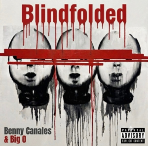 Big O and Benny Canales’ “Blindfolded” Finds Faith in the Uncertainty of the Journey