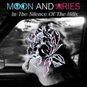 Moon and Aries’ “In the Silence of the Hills” Finds a Sanctuary in Stillness
